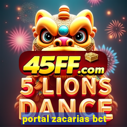 portal zacarias bct